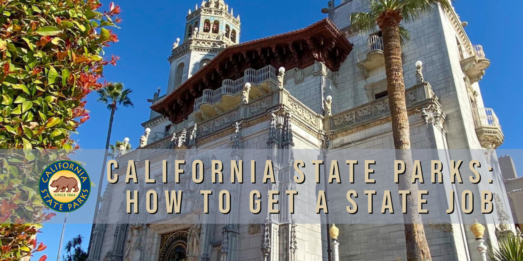 California State Parks: How to get a State Job